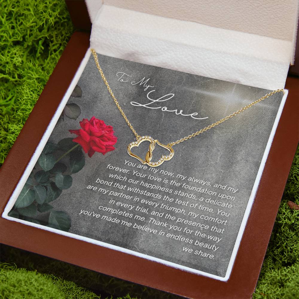 To My Love - My Now, My Always, My Forever Necklace